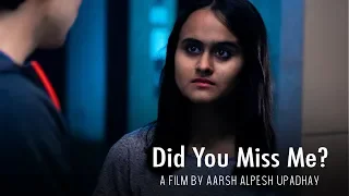 Did You Miss Me? - Horror Short Film | Aarsh Alpesh Upadhyay | Unknown Artists | 2019