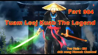 Tuam Leej Kuab The Hmong Shaman Warrior (Part 904) 24/11/2023