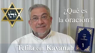 Kabbalah: la Tefila con Kavanah - clase 1 Preliminares