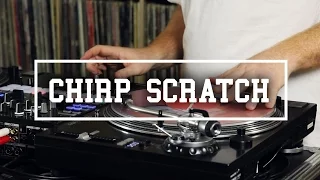 The Chirp Scratch | Skratch School