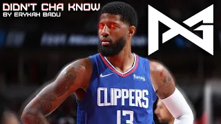 Paul George Mix - "Didn't Cha Know" [Theme Song] ᴴᴰ