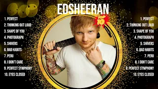 edsheeran Greatest Hits ~ Top 10 Best Songs To Listen in 2024