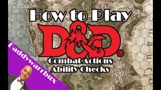 How to Play Dungeons and Dragons: Combat Actions and Ability Checks