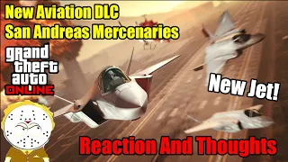 GTA Online New Aviation DLC San Andreas Mercenaries Reaction And Thoughts F35 New Plane!