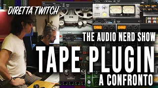 Tape plugin a confronto - The Audio Nerd Show #20