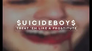 $UICIDEBOY$ - TREAT 'EM LIKE A PROSTITUTE /// LEGENDADO