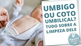 COMO DEVO LIMPAR O UMBIGO DO RECÉM NASCIDO? | MACETES DE MÃE