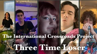 Three Time Loser - The International Crossroads Project