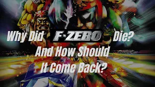 Why Did F Zero Die and How Should It Come Back