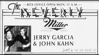 Jerry Garcia & John Kahn - 5/31/85 - Beverly Theater, Beverly Hills, CA - aud - Early Show