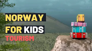 Top tourism Spots in Norway | Norway's Best Tourist Attractions for Kids | Geography For Kids