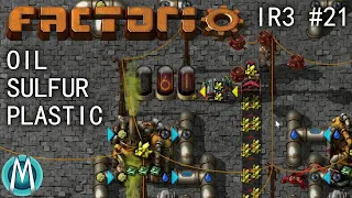 [Factorio] IR3 Ep 21: Oil, Sulfur, & Plastic