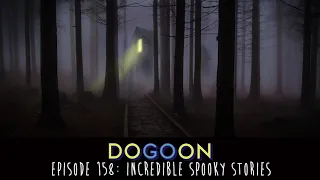 Incredible Spooky Stories - Do Go On Comedy Podcast (ep 158)