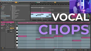 How To Make Vocal Chops in Ableton