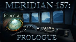 Meridian 157: Prologue - Gameplay Walkthrough