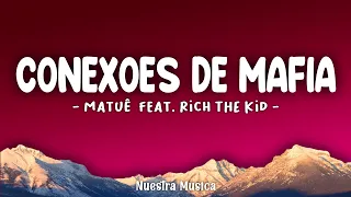 Matuê - Conexões de Máfia (LetraLyrics) feat. Rich the Kid