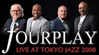 Fourplay - Live at Tokyo Jazz 2008