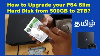Tamil | How to Upgrade your PS4 Slim Hard Disk from 500GB to 2TB?