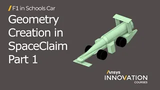 Aerodynamics of an F1 in Schools Car Using Ansys - Geometry Creation in SpaceClaim - Lesson 1, Pt. 1