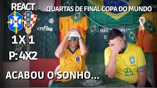 REACT BRASIL 1(2) X 1(4) CROÁCIA | 4° DE FINAL | COPA DO MUNDO 2022 | ELIMINADOS!