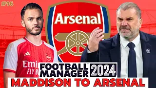 What if JAMES MADDISON went to ARSENAL! | Arsenal FM24 Save | #16 | Football Manager 2024