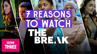 7 Reasons to Watch The Break  |  on BBC iPlayer NOW