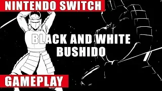 Black and White Bushido Nintendo Switch Gameplay