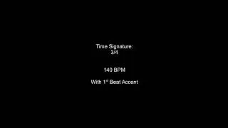 Metronome 3/4 140BPM w/ 1st Beat Accent