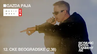 GAZDA PAJA / ČKE BEOGRADSKE / MUSIC WEEK LIVE