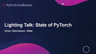 Lightning Talk: State of PyTorch - Alban Desmaison, Meta - Speakers: Alban Desmaison