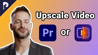 How to Upscale Video in 2023? Premiere Pro or AI Video Enhancer?