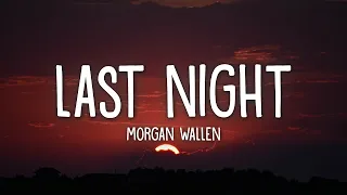 Morgan Wallen - Last Night (Lyrics)  | [1 Hour Version]