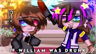 If William was Drunk / Afton Family / Gacha Club