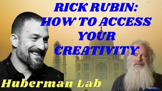 Rick Rubin: How to Access Your Creativity II Huberman Lab