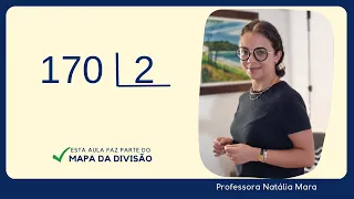 170 dividido por 2| Dividir 170 por 2 | 170/2 | 170:2 | 170÷2 | Exemplo de DIVISÃO RESOLVIDA