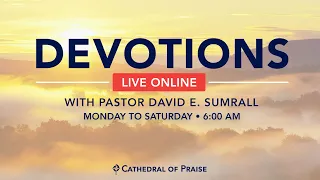 Devotions with Pastor Sumrall - August 23, 2021