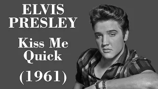 Elvis Presley - Kiss Me Quick - Legendas EN - PT-BR