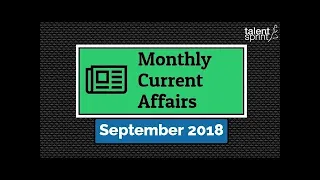 Monthly Current Affairs for September 2018 | IBPS PO | IBPS Clerk | SSC CGL