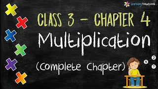 Class 3 Maths Chapter Multiplication (Complete Chapter) with free worksheet