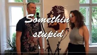 Somethin' Stupid - Verena Rauch & Uwe Urbann