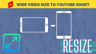How to resize a wide video to portrait size for youtube short video
