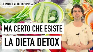 Ma certo che esiste la dieta detox