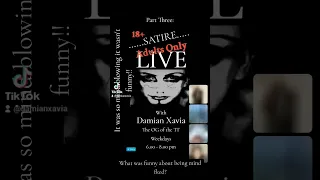 Part Three in a SATIRE LIVE with Damian Xavia