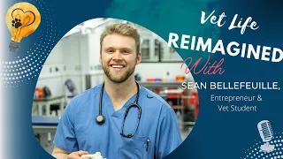 Vet Student & Entrepreneur in 3D Printing in Veterinary Medicine - Sean Bellefeuille