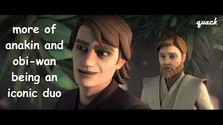 more of anakin and obi-wan being an iconic duo