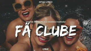 Fã Clube - Marília Mendonça & Maiara e Maraisa (Letras)