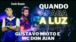 Gustavo Mioto & MC Don Juan - Quando Apaga A Luz Funk Remix ( @ondadosbailes )