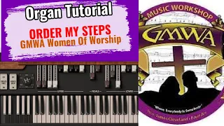 🎹 Organ Tutorial: "ORDER MY STEPS" by GMWA Women's Choir (easy gospel tutorial lesson)