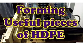 Forming Useful Pieces Of Recycled HDPE