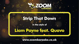 Liam Payne feat  Quavo - Strip That Down - Karaoke Version from Zoom Karaoke